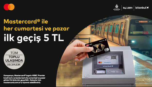 Mastercard® logolu HSBC Premier kredi kartı veya banka kartına İstanbul’daki toplu taşıma araçlarında Cumartesi ve Pazar ilk geçişte 5 TL İndirim! 