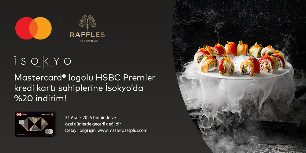 HSBC Premier Silver logolu Mastercard® kredi kartınız ile İsokyo'da %20 İndirim!