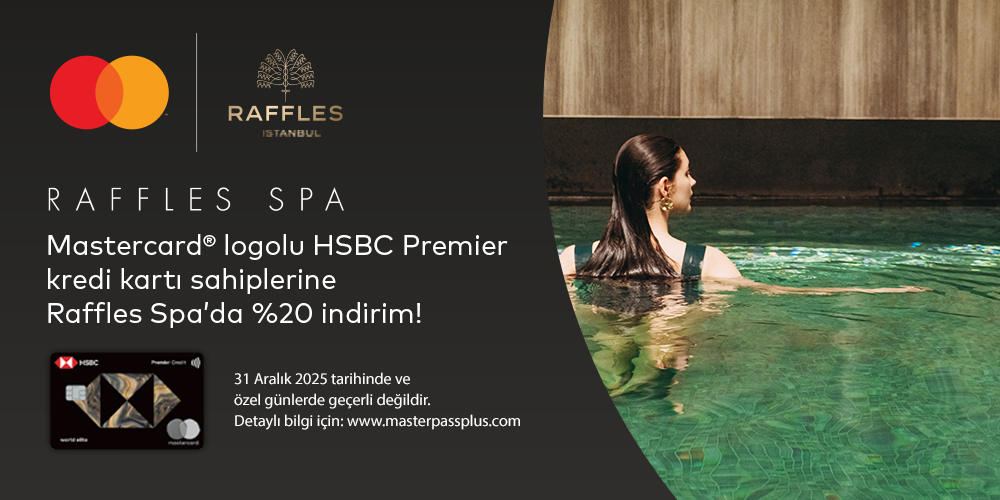 HSBC Premier Silver logolu Mastercard® kredi kartınız ile Raffles SPA'da %20 indirim!