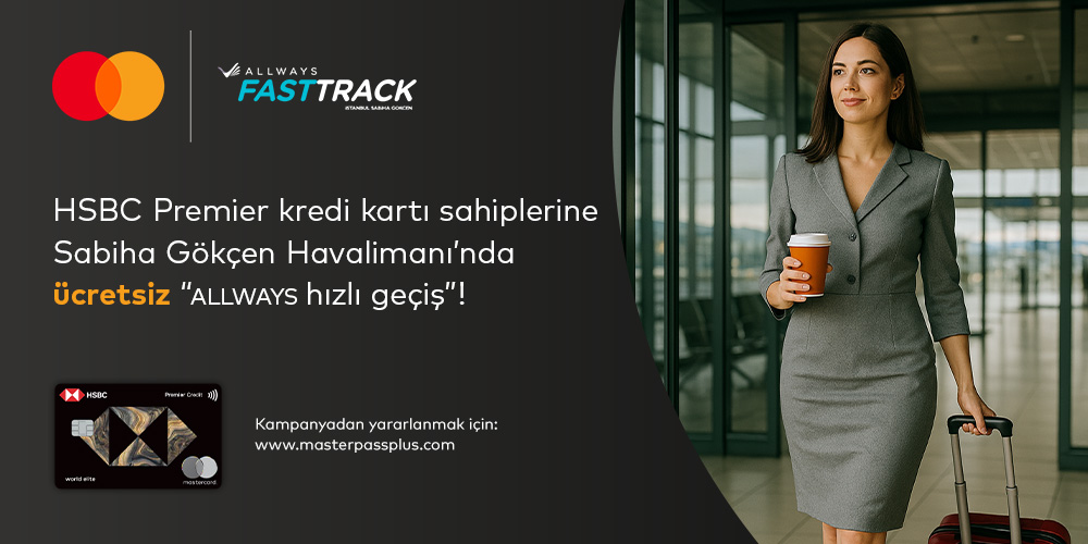 Sabiha Gökçen Havalimanı’nda ALLWAYS Fast Track/Hızlı Geçiş hizmeti ücretsiz!