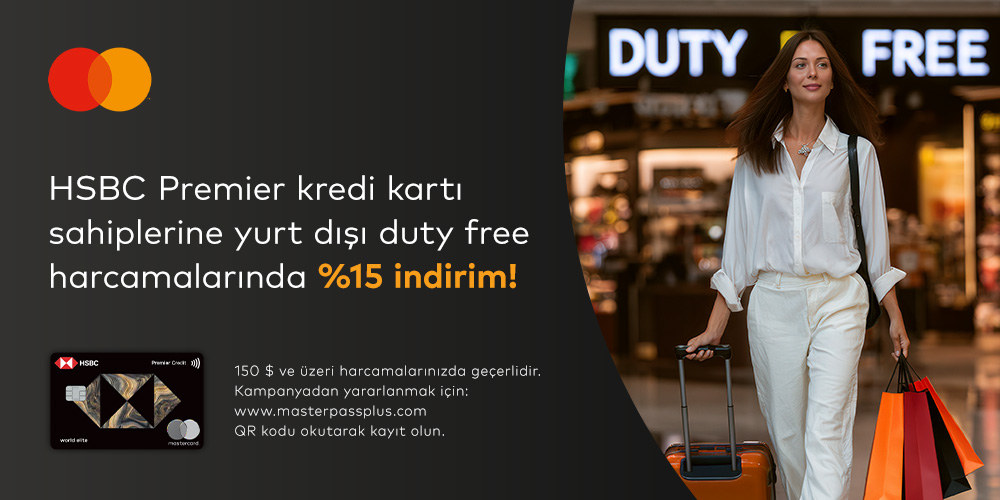 HSBC Premier Silver logolu Mastercard® kredi kartınız ile 150$ ve üzeri yurt dışı duty free ödemenizde % 15 indirim!